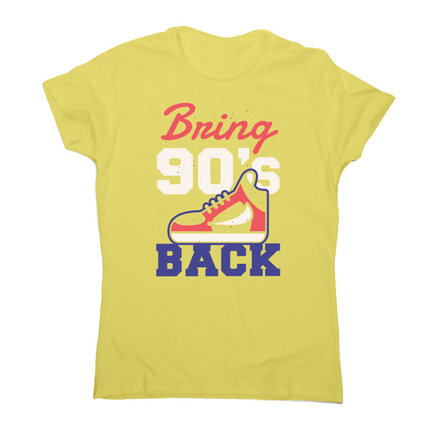 Bring 90's Back women's t-shirt - Graphic Gear