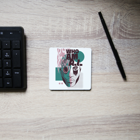 Who am I quote abstract coaster drink mat - Graphic Gear
