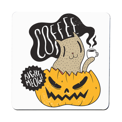 Coffee right meow drinking halloween coaster drink mat - Graphic Gear