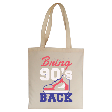 Bring 90's Back tote bag canvas shopping - Graphic Gear