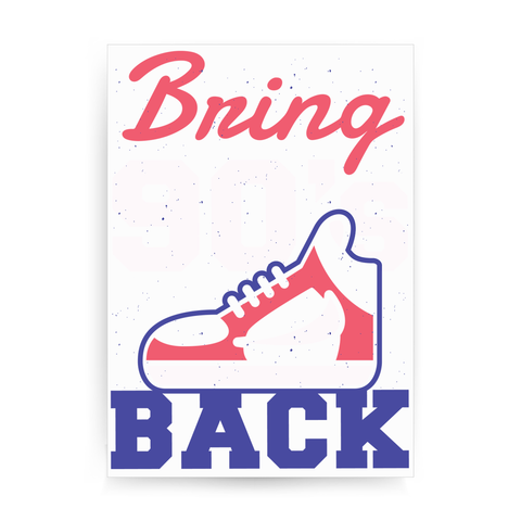 Bring 90's Back print poster wall art decor - Graphic Gear