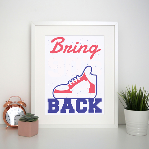 Bring 90's Back print poster wall art decor - Graphic Gear