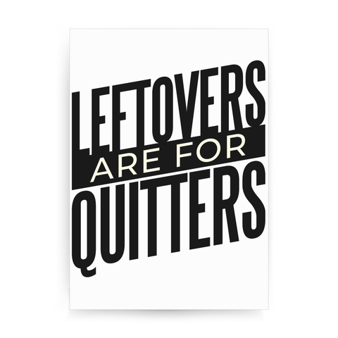 Leftovers quote funny food print poster wall art decor - Graphic Gear