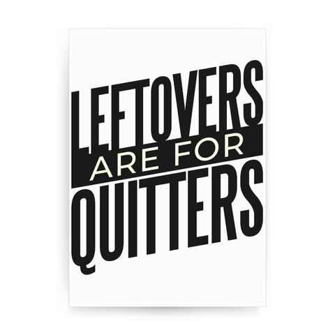 Leftovers quote funny food print poster wall art decor - Graphic Gear
