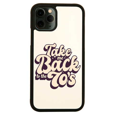 Back to 70's quote iPhone case cover 11 11Pro Max XS XR X - Graphic Gear