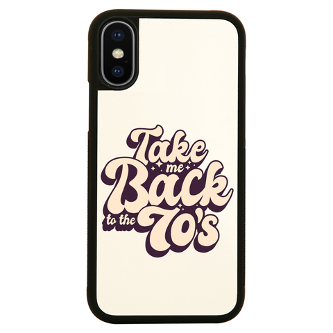 Back to 70's quote iPhone case cover 11 11Pro Max XS XR X - Graphic Gear