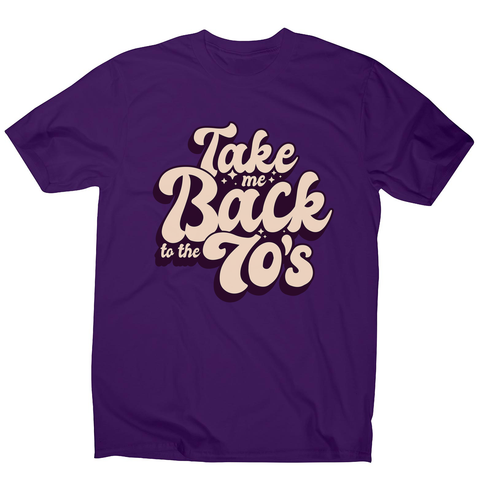 Back to 70's quote men's t-shirt - Graphic Gear