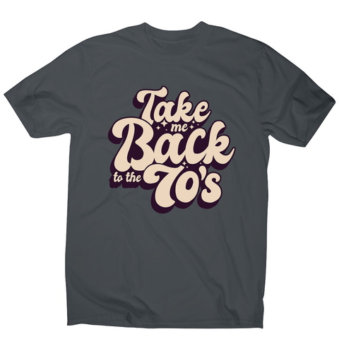 Back to 70's quote men's t-shirt - Graphic Gear