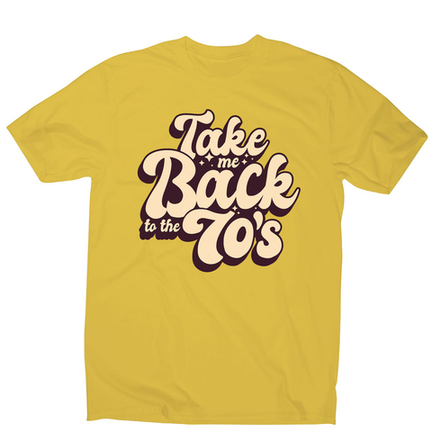 Back to 70's quote men's t-shirt - Graphic Gear