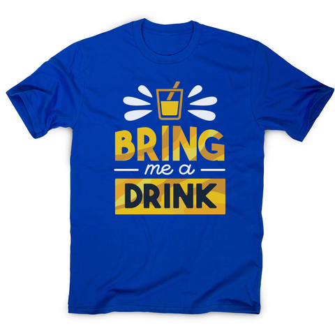 Drink quote alcohol men's t-shirt - Graphic Gear