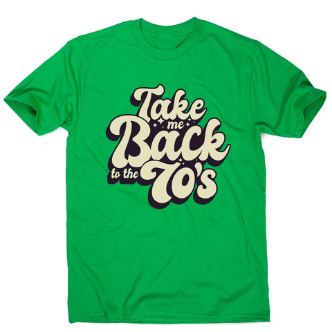 Back to 70's quote men's t-shirt - Graphic Gear