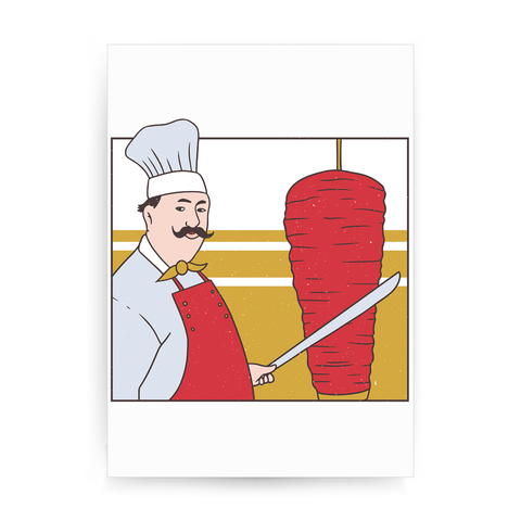 Kebab chef print poster wall art decor - Graphic Gear