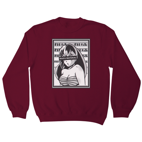 Waifu material anime sweatshirt - Graphic Gear