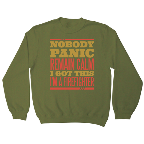 Firefighter panic quote sweatshirt - Graphic Gear