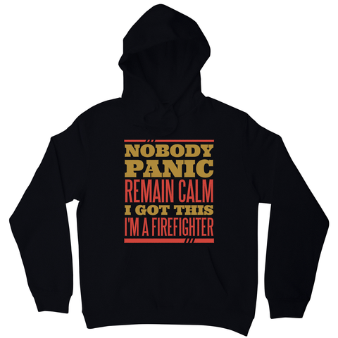 Firefighter panic quote hoodie - Graphic Gear