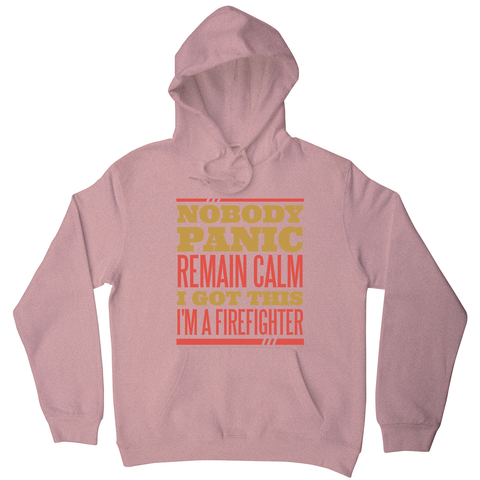 Firefighter panic quote hoodie - Graphic Gear
