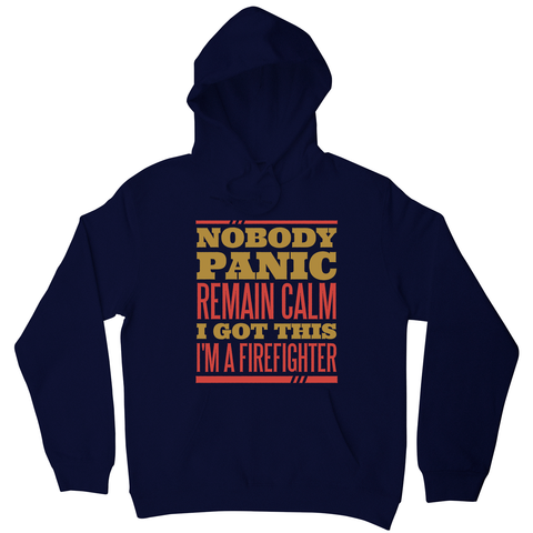 Firefighter panic quote hoodie - Graphic Gear