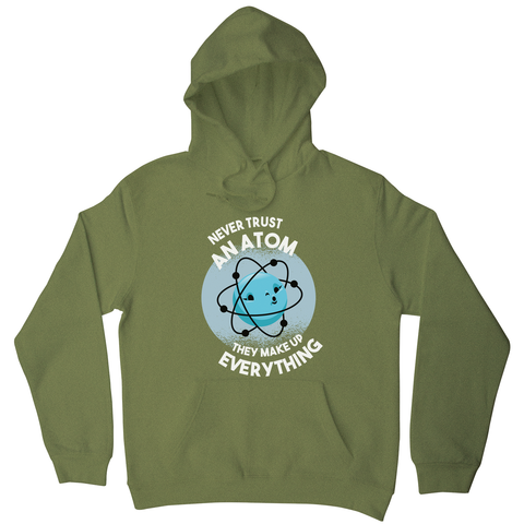 Atom science quote hoodie - Graphic Gear