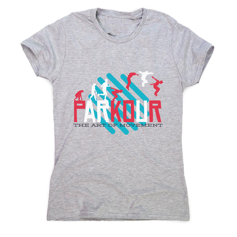 Parkour quote women's t-shirt - Graphic Gear