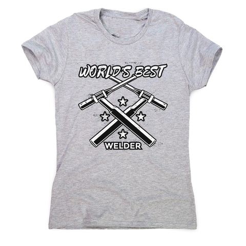 Welder quote women's t-shirt - Graphic Gear