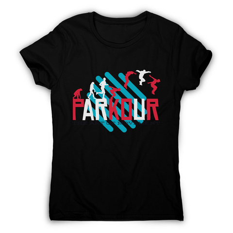 Parkour quote women's t-shirt - Graphic Gear