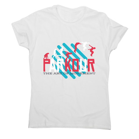 Parkour quote women's t-shirt - Graphic Gear