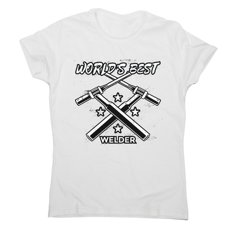 Welder quote women's t-shirt - Graphic Gear