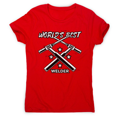 Welder quote women's t-shirt - Graphic Gear