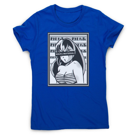 Waifu material anime women's t-shirt - Graphic Gear