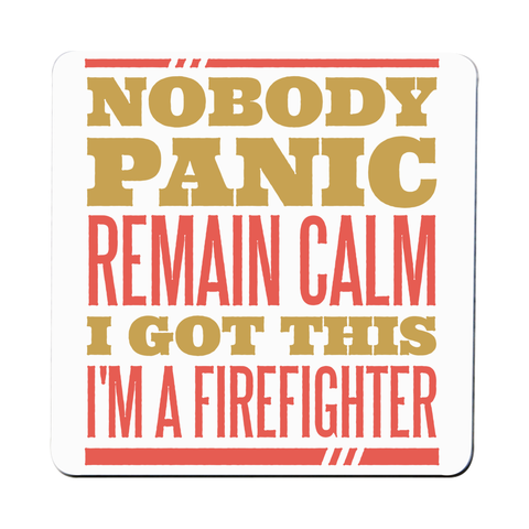 Firefighter panic quote coaster drink mat - Graphic Gear