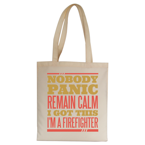 Firefighter panic quote tote bag canvas shopping - Graphic Gear