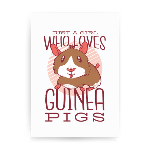 Girl love guinea pigs print poster wall art decor - Graphic Gear