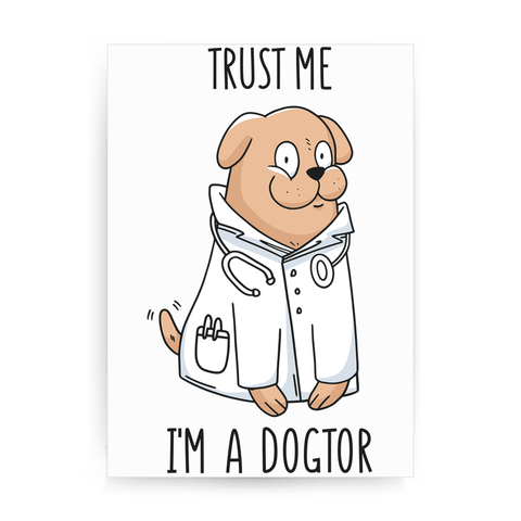 Doctor dog print poster wall art decor - Graphic Gear