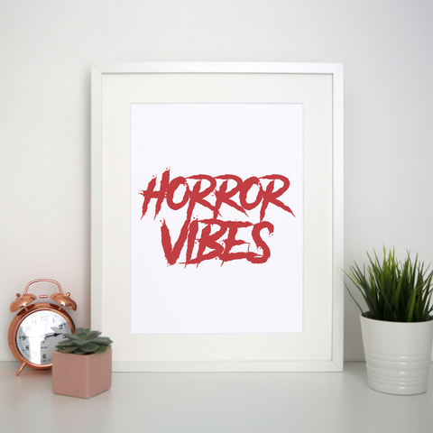 Horror vibes print poster wall art decor - Graphic Gear