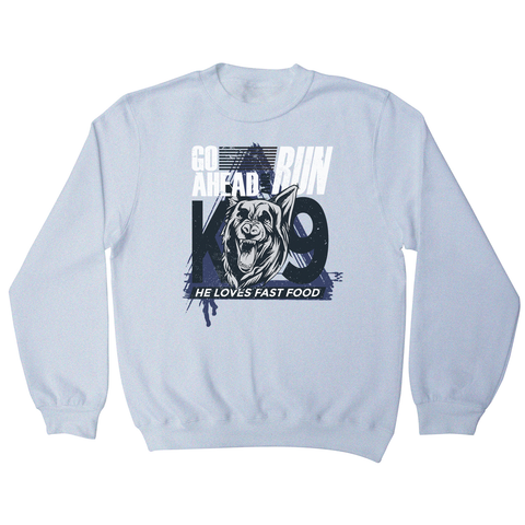 Police dog quote sweatshirt - Graphic Gear