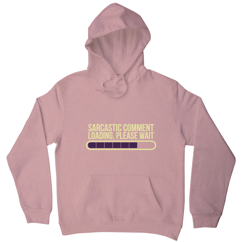 Sarcastic comment hoodie - Graphic Gear