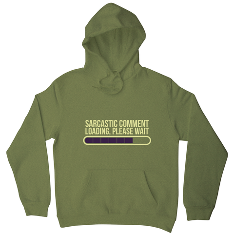 Sarcastic comment hoodie - Graphic Gear