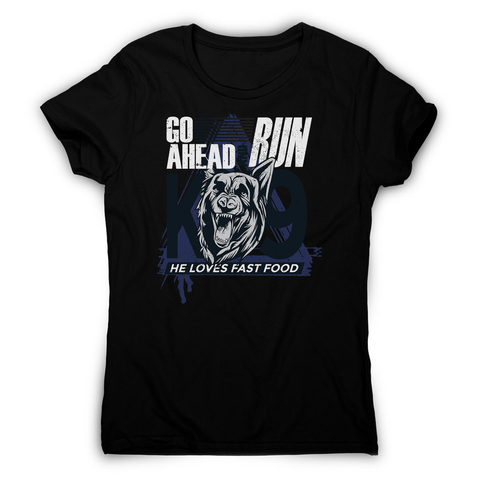 Police dog quote women's t-shirt - Graphic Gear