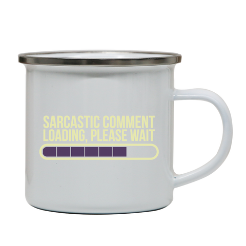 Sarcastic comment enamel camping mug outdoor cup colors - Graphic Gear