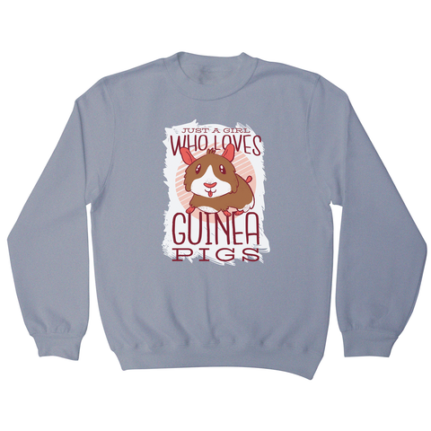Girl love guinea pigs sweatshirt - Graphic Gear
