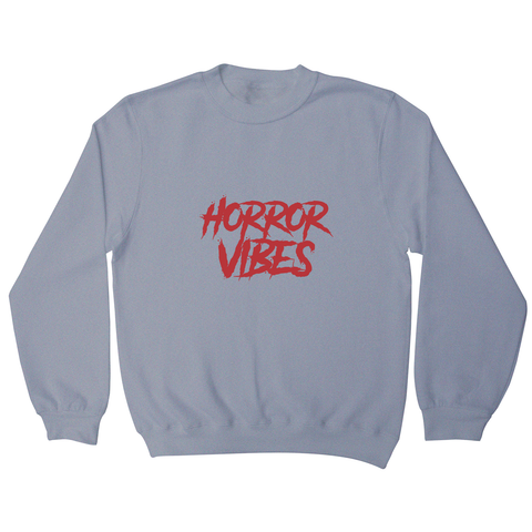Horror vibes sweatshirt - Graphic Gear