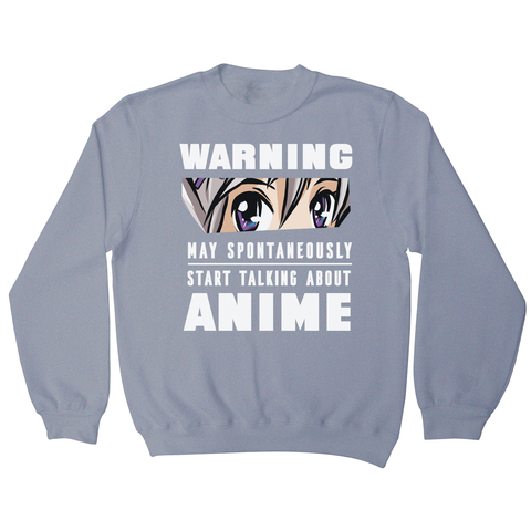 Anime warning quote sweatshirt - Graphic Gear