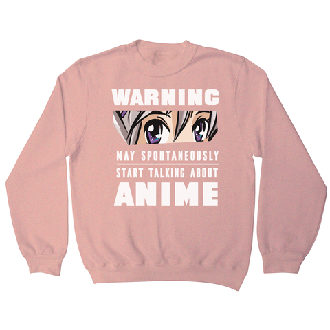 Anime warning quote sweatshirt - Graphic Gear