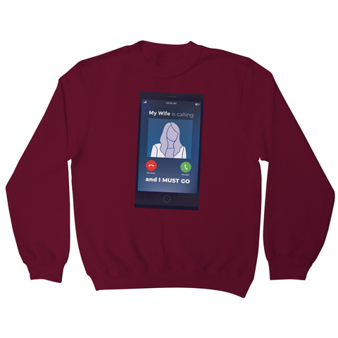 Wife calling sweatshirt - Graphic Gear