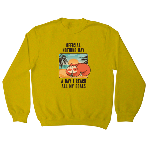 Sloth nothing day sweatshirt - Graphic Gear