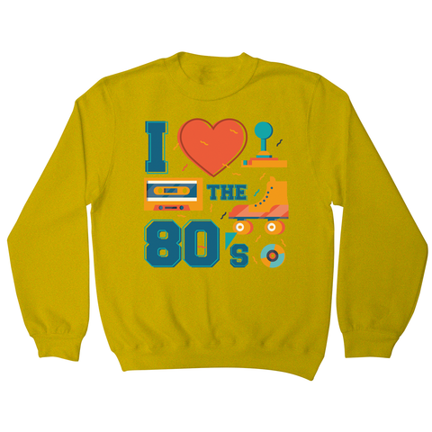 Love the 80's sweatshirt - Graphic Gear