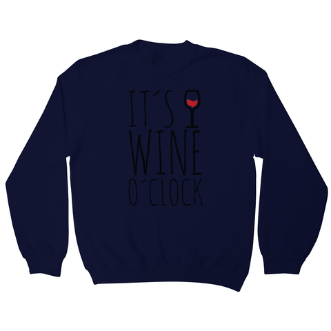 Wine o'clock sweatshirt - Graphic Gear