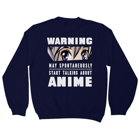 Anime warning quote sweatshirt - Graphic Gear
