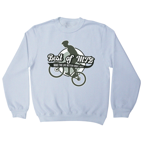 Mountain bike quote sweatshirt - Graphic Gear