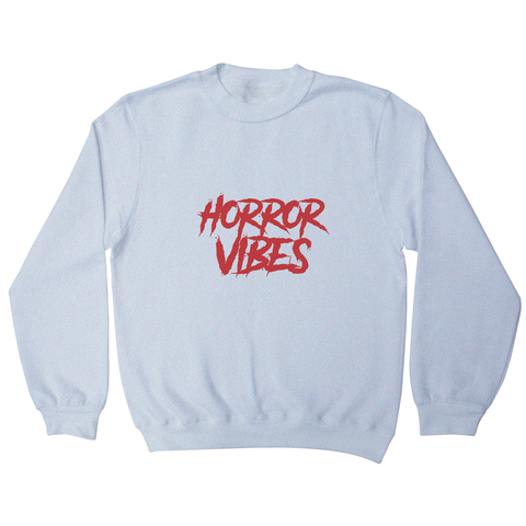 Horror vibes sweatshirt - Graphic Gear